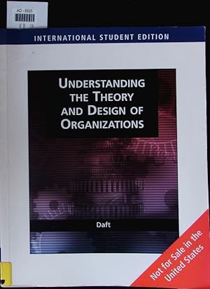 Seller image for Understanding the theory and design of organizations. for sale by Antiquariat Bookfarm