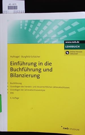 Seller image for Einfhrung in die Buchfhrung und Bilanzierung. Buchfhrung, Grundlagen des handels- und steuerrechtlichen Jahresabschlusses, Grundlagen der Jahresabschlussanalyse, IFRS. for sale by Antiquariat Bookfarm