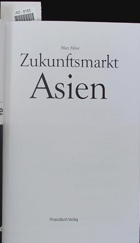 Bild des Verkufers fr Zukunftsmarkt Asien. zum Verkauf von Antiquariat Bookfarm