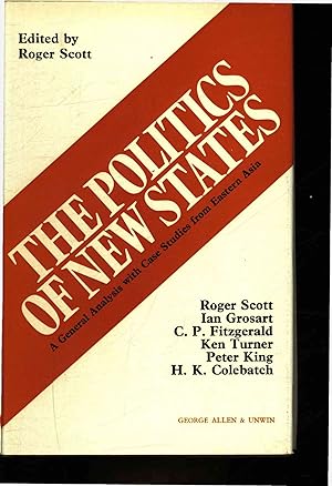 Seller image for The Politics of New States. A General Analysis with Case Studies From Eastern Asia. for sale by Antiquariat Bookfarm