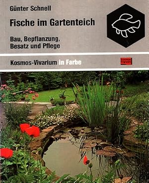 Fische im Gartenteich : Bau, Bepflanzung, Besatz und Pflege. [6 Tableaus mit 21 Farbzeichn. von K...