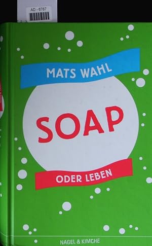 Seller image for Soap oder Leben. for sale by Antiquariat Bookfarm