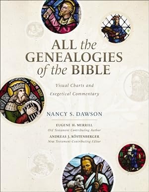 Seller image for All the Genealogies of the Bible : Visual Charts and Exegetical Commentary for sale by GreatBookPrices