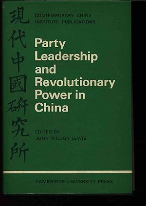 Bild des Verkufers fr Party leadership and revolutionary power in China. zum Verkauf von Antiquariat Bookfarm