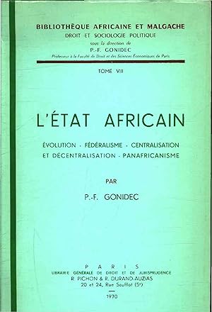 Seller image for L'Etat africain. Evolution, federalisme, centralisation et decentralisation, panafricanisme for sale by Antiquariat Bookfarm