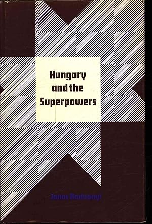 Imagen del vendedor de Hungary and the superpowers. The 1956 revolution and realpolitik a la venta por Antiquariat Bookfarm