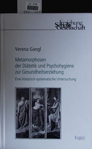 Seller image for Metamorphosen der Ditetik und Psychohygiene zur Gesundheitserziehung. Eine historisch-systematische Untersuchung. for sale by Antiquariat Bookfarm