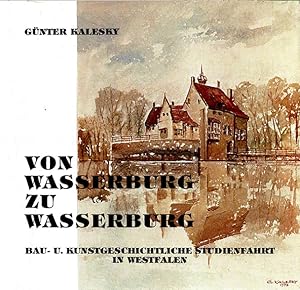 Von Wasserburg zu Wasserburg : Bau- und kunstgeschichtliche Studienfahrt mit Feder und Pinsel zu ...