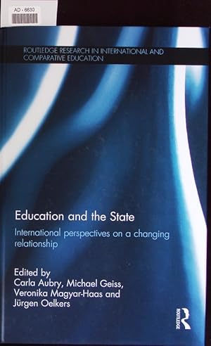 Bild des Verkufers fr Education and the state. International perspectives on a changing relationship. zum Verkauf von Antiquariat Bookfarm