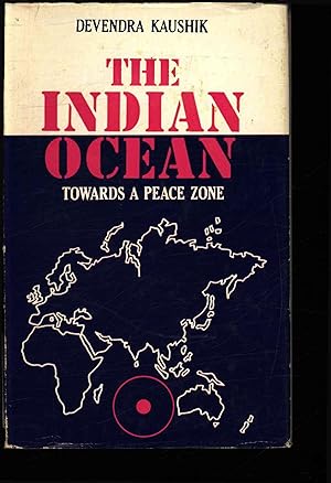 Bild des Verkufers fr The Indian Ocean. Towards a Peace Zone. zum Verkauf von Antiquariat Bookfarm