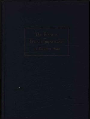 Seller image for The Roots of French Imperialism in Eastern Asia. for sale by Antiquariat Bookfarm