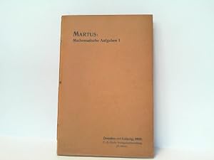 Image du vendeur pour Mathematische Aufgaben zum Gebrauche in den obersten Klassen hherer Lehranstalten. Hier Teil 1: Aufgaben. Aus den bei Reifeprfungen an preuischen Gymnasien und Realgymnasien gestellten Aufgaben ausgewhlt und mit Hinzufgung der Ergebnisse (II. Teil) zu einem bungsbuche vereint. mis en vente par Antiquariat Ehbrecht - Preis inkl. MwSt.