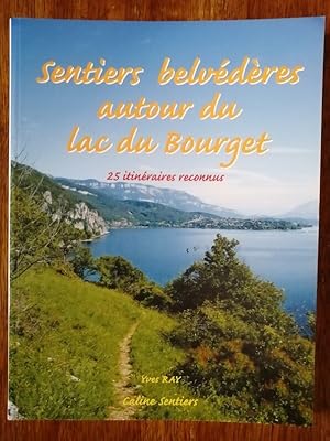 Sentiers belvédères autour du lac du Bourget 2007 - RAY Yves - Randonnées Sport Régionalisme Savo...