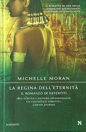 La regina dell'eternita'. Il romanzo di Nefertiti