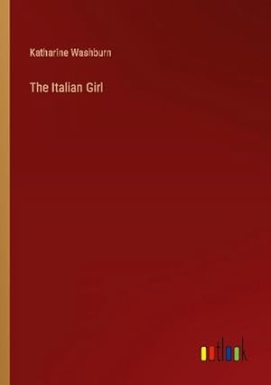 Seller image for The Italian Girl for sale by BuchWeltWeit Ludwig Meier e.K.