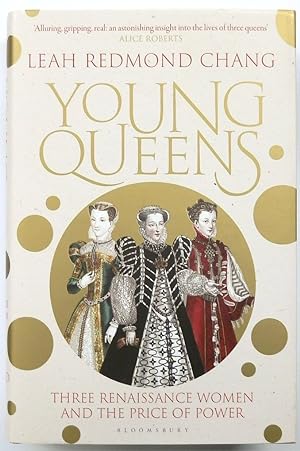 Imagen del vendedor de Young Queens: Three Renaissance Women and the Price of Power a la venta por PsychoBabel & Skoob Books