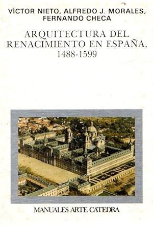 Bild des Verkufers fr Arquitectura del Renacimiento en Espaa, 1488-1599 . zum Verkauf von Librera Astarloa