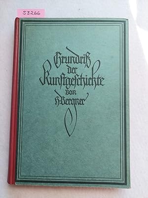 Seller image for Grundri der Kunstgeschichte / Heinrich Bergner for sale by Versandantiquariat Claudia Graf