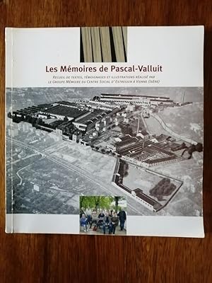 Les mémoires de Pascal Valluit Estressin 2010 - - Entreprise Filature Tissage Régionalisme Isère ...