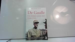 Seller image for De Gaulle: Un combat seul contre tous 1940-1945 for sale by JLG_livres anciens et modernes