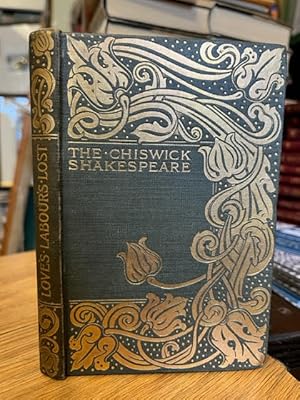 Bild des Verkufers fr Loves Labours Lost. The Chiswick Shakespeare zum Verkauf von Foster Books - Stephen Foster - ABA, ILAB, & PBFA