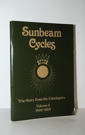 Imagen del vendedor de Sunbeam Cycles The Story from the Catalogues Volume 3 1908-1928 a la venta por Nugget Box  (PBFA)