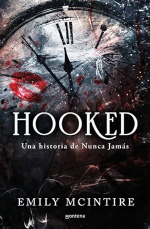 Bild des Verkufers fr Hooked : Una Historia De Nunca Jamas -Language: Spanish zum Verkauf von GreatBookPrices