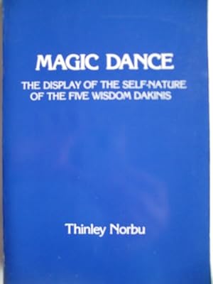 Bild des Verkufers fr Magic Dance: The Display of the Self Nature of the Five Wisdom Dakinis zum Verkauf von Herr Klaus Dieter Boettcher