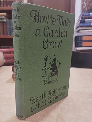 Imagen del vendedor de HOW TO MAKE A GARDEN GROW. a la venta por LLIBRERIA KEPOS-CANUDA