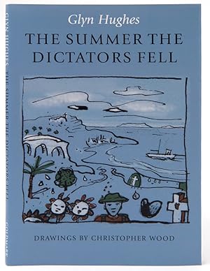 The Summer the Dictators Fell