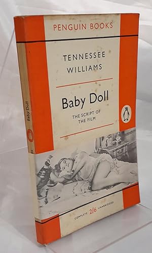 Baby Doll. The Script For the Film.(FIRST PENGUIN EDITION).