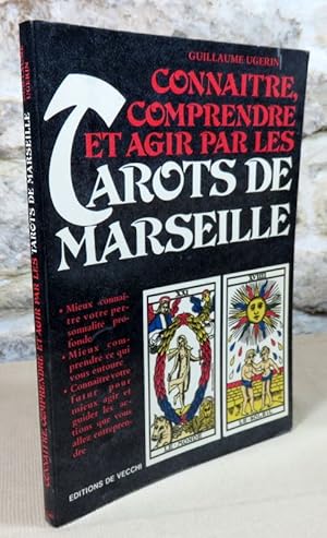 Image du vendeur pour Connaitre, comprendre et agir par les tarots de Marseille. mis en vente par Latulu