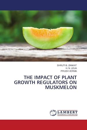 Seller image for THE IMPACT OF PLANT GROWTH REGULATORS ON MUSKMELON for sale by moluna