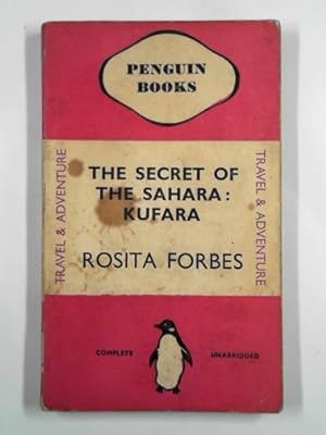 Image du vendeur pour The secret of the Sahara: Kufara mis en vente par Cotswold Internet Books
