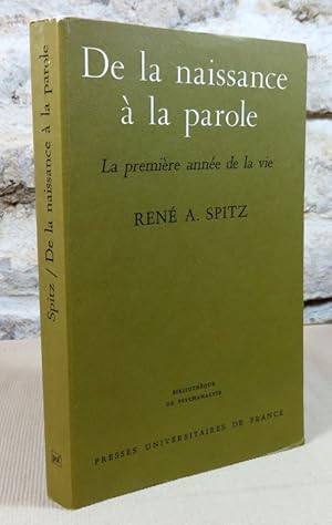 Imagen del vendedor de De la naissance  la parole. La premire anne de la vie. a la venta por Latulu