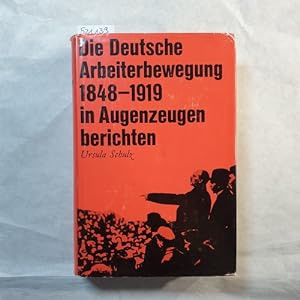 Bild des Verkufers fr Die deutsche Arbeiterbewegung 1848 bis 1919 in Augenzeugenberichten zum Verkauf von Gebrauchtbcherlogistik  H.J. Lauterbach