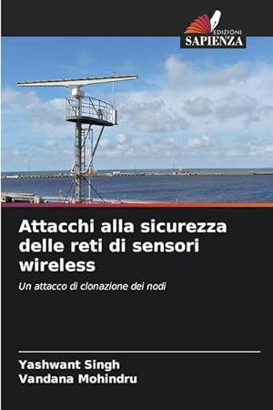 Bild des Verkufers fr Attacchi alla sicurezza delle reti di sensori wireless zum Verkauf von moluna