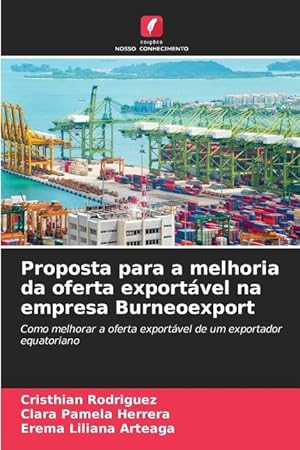 Bild des Verkufers fr Proposta para a melhoria da oferta exportvel na empresa Burneoexport zum Verkauf von moluna