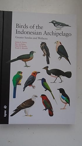 Imagen del vendedor de Birds of the Indonesian Archipelago. Greater Sundas and Wallacea a la venta por Reus, Paris, Londres