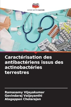 Bild des Verkufers fr Caractrisation des antibactriens issus des actinobactries terrestres zum Verkauf von moluna