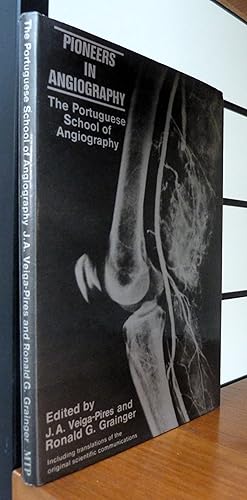 Bild des Verkufers fr Pioneers in Angiography: The Portuguese School of Angiography zum Verkauf von R.W. Forder