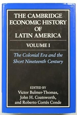 Bild des Verkufers fr The Cambridge Economic History of Latin America: Vol.I: The Colonial Era and the Short Nineteenth Century zum Verkauf von PsychoBabel & Skoob Books