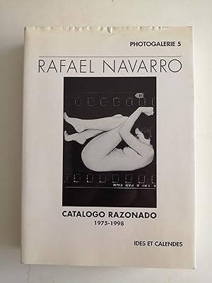 Imagen del vendedor de Rafael Navarro : catalogue raisonn 1975-1998 a la venta por Perolibros S.L.