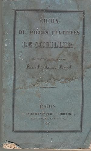 Imagen del vendedor de Choix de pices fugitives de Schiller , traduites de l'allemand par Mme Morel a la venta por PRISCA