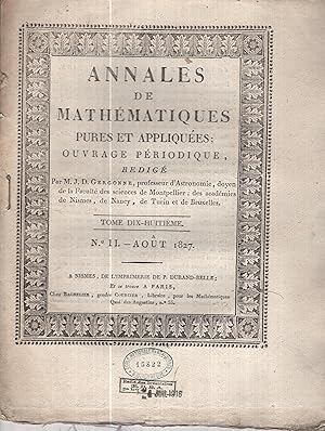 Image du vendeur pour Annales de mathmatiques pures et appliques. Recueil priodique rdig par J.-D. Gergonne et J.E. Thomas-La-vernde. Tome XVIII, n II aot 1827 PLUCKER : Mmoire sur les contacts et les intersections des cercles - - SAINT-LAURENT : Dmonstration abrge de deux thormes - - GERGONNE : Sur les caustiques par rfrqction relqtive au cercle . mis en vente par PRISCA