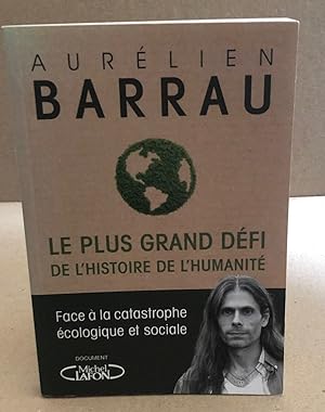 Le plus grand défi de l'histoire de l'humanité