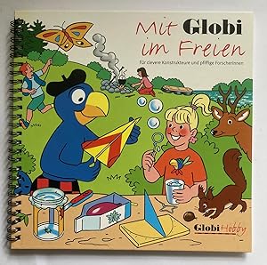 Seller image for Mit Globi im Freien - Fr clevere Konstrukteure und pfiffige Forscherinnen for sale by Antiquariat UPP