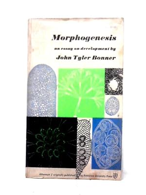 Bild des Verkufers fr Morphogenesis: An Essay On Development (Atheneum Paperbacks) zum Verkauf von World of Rare Books