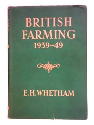 Bild des Verkufers fr British Farming, 1939-49 zum Verkauf von World of Rare Books