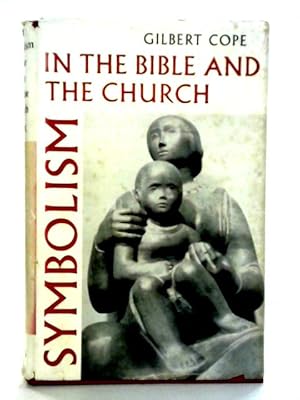 Imagen del vendedor de Symbolism In The Bible And The Church a la venta por World of Rare Books